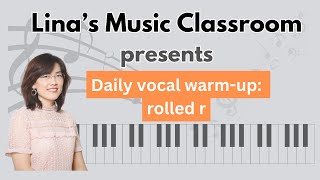 Daily vocal warm up on rolled r  Linas Music Classroom [upl. by Nyletac]