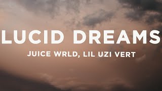 Juice WRLD  Lucid Dreams Lyrics ft Lil Uzi Vert [upl. by Trauner]