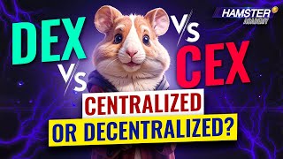 CEX vs DEX Which one is better  Ebixyz explained ⚡️ Hamster Academy [upl. by Ranie]