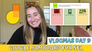 Using Google Jamboard to Teach SEL  SOCIAL EMOTIONAL LEARNING w Google Jamboard  Vlogmas Day 9 [upl. by Wendi]