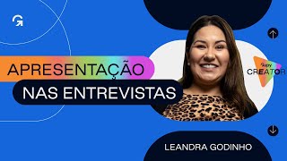 Como montar sua APRESENTAÇÃO PESSOAL para as entrevistas de emprego  Leandra Godinho [upl. by Magena]