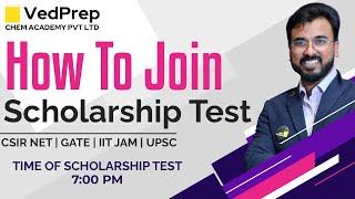 How to Join Scholarship Test  CSIR NET  GATE  IIT JAM  UPSC  VedPrep Chem Academy [upl. by Adilem]