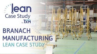 TXM Lean Case Study  Branach Manufacturing [upl. by Sik]