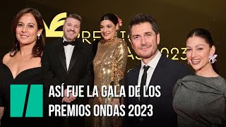 Así fue la gala de los Premios Ondas 2023 [upl. by Wohlert]