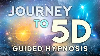 5D Journey Guided Meditation Hypnosis Travel Dimensions To Full 5D See and Feel What It Is Like [upl. by Mehs]