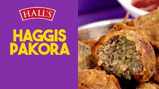 Halls Haggis Pakora video recipe [upl. by Kwon]