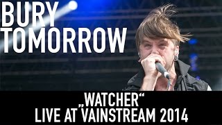 Bury Tomorrow  Watcher  Official Livevideo  Vainstream 2014 [upl. by Ahsilad]