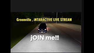 Greenville intaractiveLivestream JOIN UP HAVE FUN [upl. by Nadean]