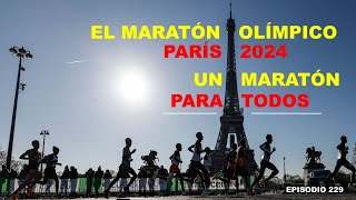 UN MARATÓN PARA TODOS EL MARATÓN OLÍMPICO PARIS 2024 [upl. by Oruhtra]