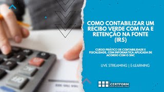 ✔ Como contabilizar um recibo verde com IVA e Retenção na Fonte IRS [upl. by Rotow109]