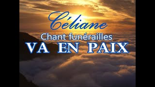 Céliane  VA EN PAIX  Confrontation au deuil Cérémonies funérailles [upl. by Rowe649]