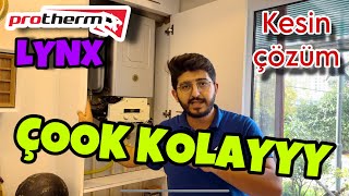 KOMBİ PETEKLER ÇALIŞMIYOR  PROTHERM LYNX KESİN ÇÖZÜM [upl. by Ahsinuq938]