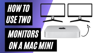 How To Use 2 Monitors on a Mac Mini  M1 amp M2 [upl. by Pangaro]