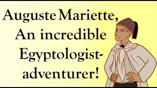 S01 06 Auguste Mariette an incredible adventurerEgyptologist [upl. by Ijic264]