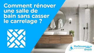 Rénovation salle de bain  comment faire sans casser le carrelage  Astuces  MesDépanneursfr [upl. by Vernon]