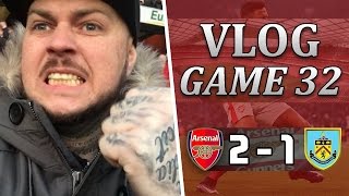 Arsenal 2 v 1 Burnley  This Club Will Be The Death Of Me  Matchday Vlog  Game 32 [upl. by Airotna]