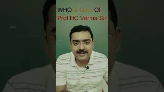 HOW HC Verma SIR wrote concepts of physics book II Resnick Halliday physics GURU of HC verma sir [upl. by Darrill48]