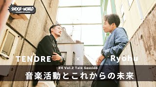 TENDRE × Ryohu Vol2  TALK SESSION  SHOCK THE WORLD powered by GSHOCK 4 CASIO [upl. by Ravo]