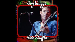 BOZ SCAGGS  LIDO SHUFFLE [upl. by Chadbourne]