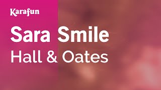 Sara Smile  Hall amp Oates  Karaoke Version  KaraFun [upl. by Mcnair]