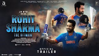 Rohit Sharma  The Hitman  Official Trailer  Jr NTR as Rohit Sharma  kiaraadvani  trailer [upl. by Aehtela480]