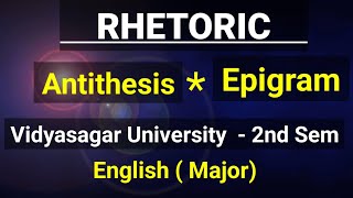 Rhetoricfigure of speech antithesis and epigramenglish major 2nd Sem Vidyasagar University [upl. by Steady153]