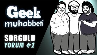 Geek Muhabbeti  SorguluYorum 2  quotMEMETALİ BİRAAAANDquot [upl. by Jeremiah536]