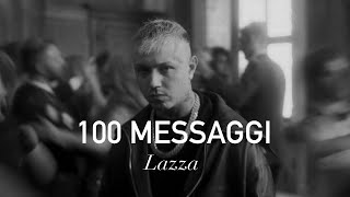 Lazza  100 MESSAGGI TestoLyrics [upl. by Anilef]