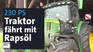 quotWie wenn ich einen Diesel fahren würdequot Landwirt testet neuen RapsölTraktor  Abendschau  BR24 [upl. by Nieberg]