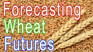 Forecasting the Wheat Futures Market  Know the Turns in Advance [upl. by Jaynell144]