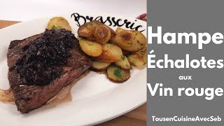 HAMPE de BOEUF ÉCHALOTES aux VIN ROUGE Tous en cuisine avec Seb [upl. by Hortense]