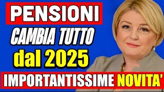 PENSIONI CAMBIA TUTTO DAL 2025 👉 quotRIVOLUZIONEquot NUOVI AUMENTI 🤔💰 [upl. by Ayet]