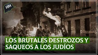 La noche de los cristales rotos I El brutal ATAQUE a JUDIOS ordenado por Hitler [upl. by Needan]