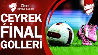 Ziraat Türkiye Kupası Çeyrek Final Golleri [upl. by Smail313]