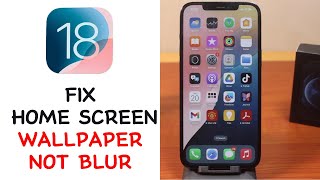 How to Fix Home Screen Wallpaper Not Blur on iPhone iOS 18 [upl. by Malinda]