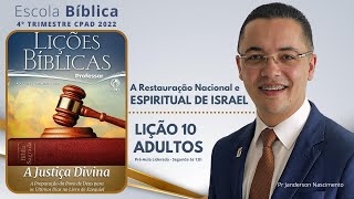 Lição 10  A Restauração Nacional e Espiritual de Israel  ADULTOS [upl. by Hamford]