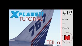 X Plane 11 TUTORIAL 19 FlightFactor Boeing 767300ER Teil 6 [upl. by Latihs755]