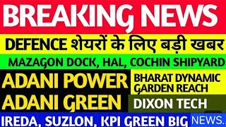 DEFENCE SECTOR में धमाका HAL MAZAGON DOCK COCHIN SHIPYARD KPI GREEN SUZLON ADANI GREEN IREDA [upl. by Padriac307]