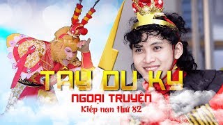 TÂY DU KÝ NGOẠI TRUYỆN  KIẾP NẠN THỨ 82  Lựu Đạn Channel [upl. by Brena]