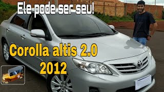 Corolla altis 2012 AvaliaçãoA vendaO veiculo mais vendido do mundovale a pena em 2021 VENDIDO [upl. by Isolt]