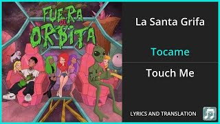 La Santa Grifa  Tocame Lyrics English Translation  Spanish and English Dual Lyrics  Subtitles [upl. by Center]