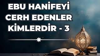 Ebu Hanifeyi cerh edenler kimlerdir 3 Mürşüd Yusifoğlu [upl. by Casilda]