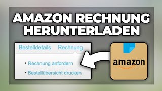 Amazon Rechnung oder Bestellübersicht herunterladen amp drucken  Tutorial [upl. by Nairot485]