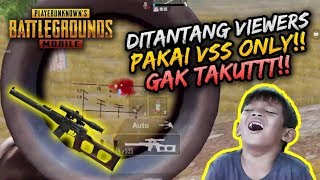 DITANTANG VIEWERS PAKE VSS DOANGG AJEGILE  SOLO VS SQUAD  PUBG MOBILE [upl. by Nanny447]