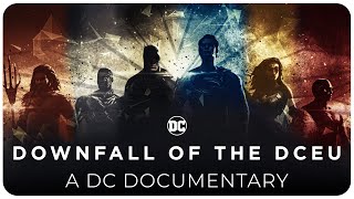 The Downfall of The DCEU  A DC Documentary [upl. by Ecnirp]