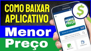 Menor Preço  Como Baixar e Usar o App Menor Preço no Celular [upl. by Artie]