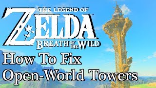 How Legend of Zelda Breath of the Wild Fixes quotUbisoft Towersquot [upl. by Sherj]