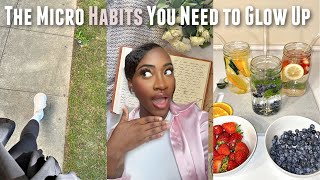 Reinvent Yourself amp Glow Up With These Micro Habits [upl. by Leicester859]