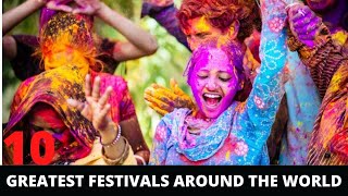 Top 10 Greatest Festivals Around the World  Best Festivals in the World 2022 [upl. by Clarissa]