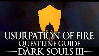 The Usurpation of Fire  Anri of Astora Questline Guide  Dark Souls 3  Secret Ending Walkthrough [upl. by Rice811]